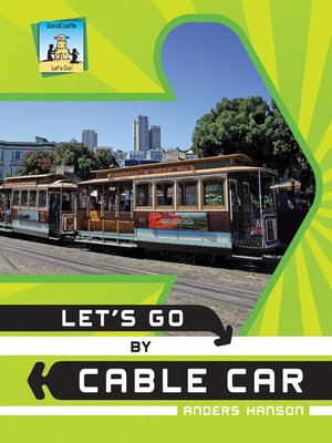 cover image of Let's Go by Cable Car